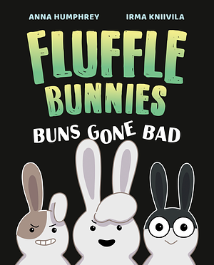 Buns Gone Bad by Anna Humphrey