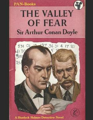 The Valley Of Fear: A Fantastic Story of Action & Adventure (Annotated) By Arthur Conan Doyle. by Arthur Conan Doyle