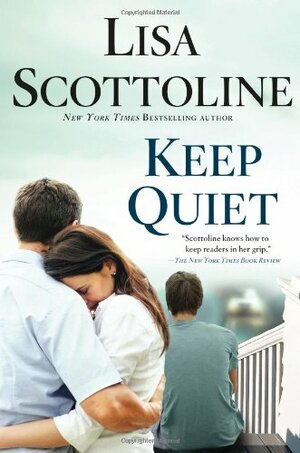 Keep Quiet by Lisa Scottoline