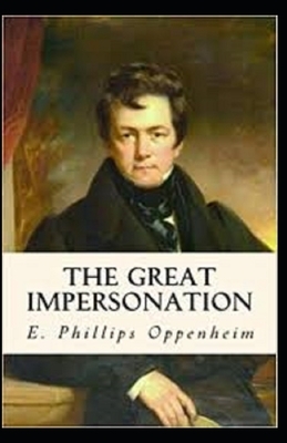 The Great Impersonation Illustrated by Edward Phillips Oppenheim