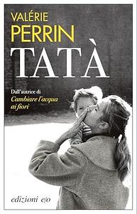 Tatà by Alberto Bracci Testasecca, Valérie Perrin