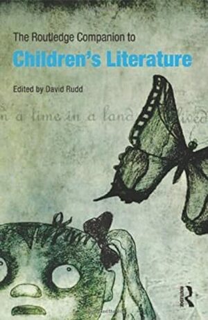 The Routledge Companion to Children's Literature by David Rudd