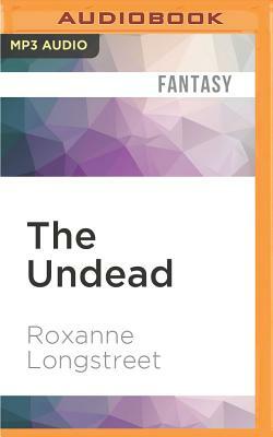 The Undead by Roxanne Longstreet