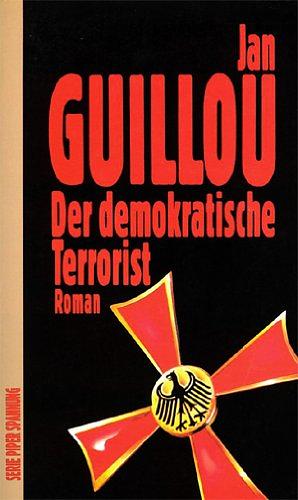 Der demokratische Terrorist by Jan Guillou