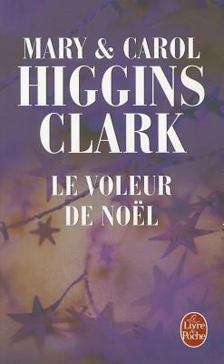 Le Voleur de Noel by Mary Higgins Clark, Carol Higgins Clark