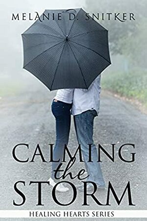 Calming the Storm by Melanie D. Snitker