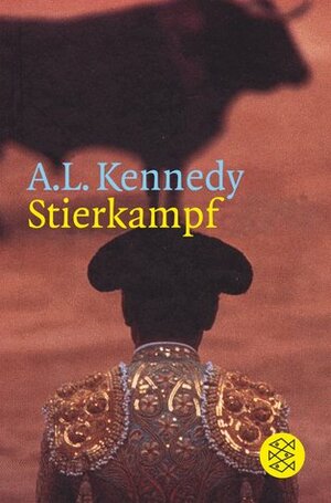 Stierkampf by A.L. Kennedy, Ingo Herzke