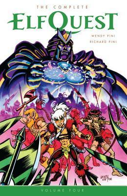 The Complete ElfQuest, Volume Four by Wendy Pini, Richard Pini