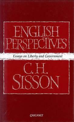 English Perspectives: Essays on Liberty and Government by C. H. Sisson