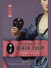 The Masque of the Black Tulip by Lauren Willig