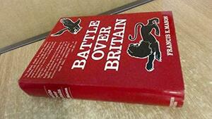 Battle over Britain by Francis K. Mason, Martin Windrow