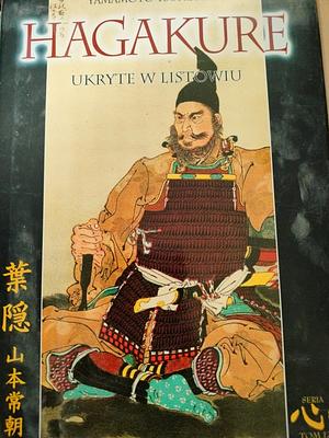 Hagakure; Ukryte w listowiu by Yamamoto Tsunetomo