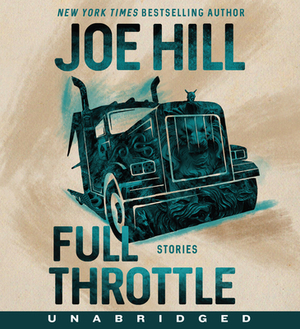 Full Throttle CD: Stories by Joe Hill