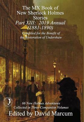 The MX Book of New Sherlock Holmes Stories - Part XIII: 2019 Annual (1881-1890) by 