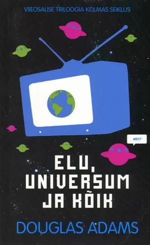 Elu, Universum ja kõik by Douglas Adams