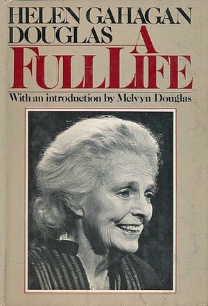 A Full Life by Helen Gahagan Douglas