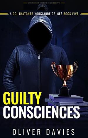 Guilty Consciences by Oliver Davies