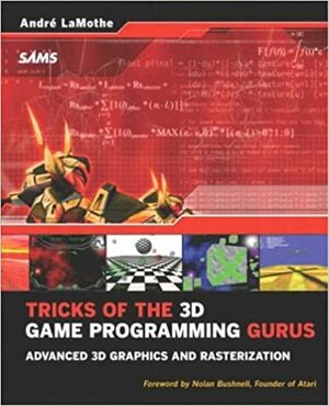 Tricks of the 3D Game Programming Gurus: Advanced 3D Graphics and Rasterization by André LaMothe