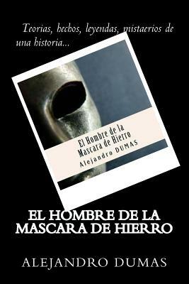 El Hombre de la Mascara de Hierro (Spanish) Edition by Alexandre Dumas