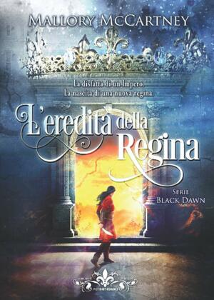 L'eredità della regina by Mallory McCartney