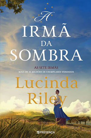 A Irmã da Sombra: A História de Estrela by Lucinda Riley