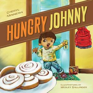 Hungry Johnny by Cheryl Kay Minnema