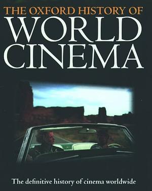 The Oxford History Of World Cinema by Geoffrey Nowell-Smith