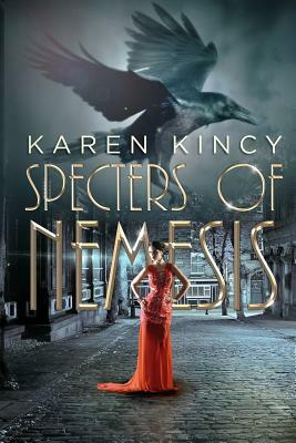 Specters of Nemesis by Karen Kincy