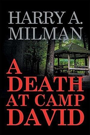 A Death at Camp David by Harry A. Milman, Harry A. Milman