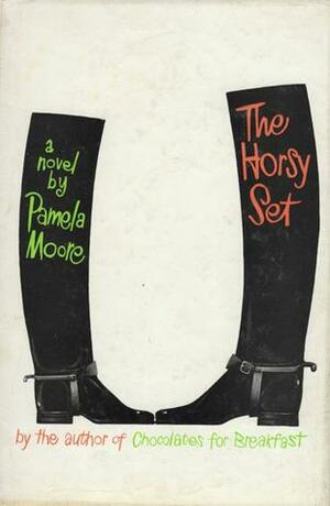 The Horsy Set by Pamela Moore