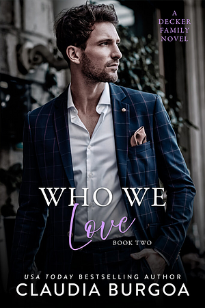 Who We Love by Claudia Burgoa