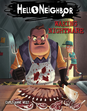 Hello Neighbor: Middle Grade Novel #2 by Carly Anne West, Tim Heitz