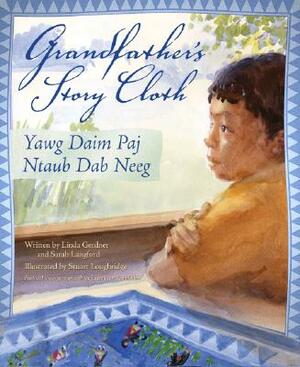 Grandfather's Story Cloth/Yawg Daim Paj Ntaub Dab Neeg by Sarah Langford, Linda Gerdner