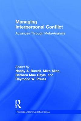 Managing Interpersonal Conflict: Advances Through Meta-Analysis by 