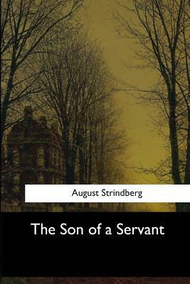 The Son of a Servant by August Strindberg