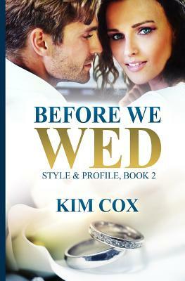 Before We Wed: A Romantic Supsense by Kim Cox