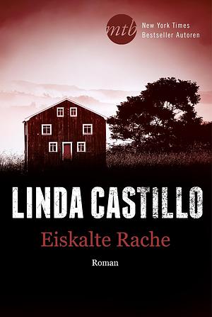 Heißkalte Rache  by Linda Castillo