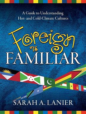 Foreign to Familiar, 2nd Edition. by Sarah Lanier, Sarah Lanier