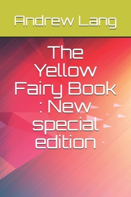 The Yellow Fairy Book: New special edition by Andrew Lang
