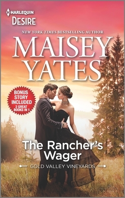 The Rancher's Wager & Take Me, Cowboy by Maisey Yates