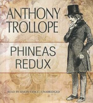 Phineas Redux by Anthony Trollope