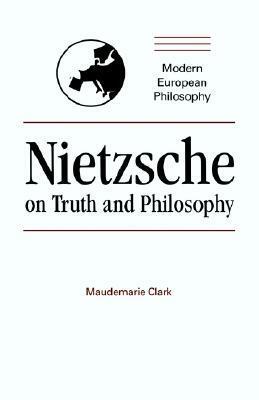 Nietzsche by Maudemarie Clark