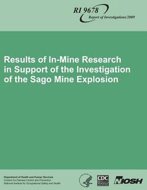 Results of In-Mine Research in Support of the Investigation of the Sago Mine Explosion by Samuel P. Harteis, Michael J. Sapko, Eric S. Weiss