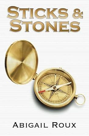 Sticks &amp; Stones by Abigail Roux