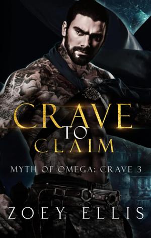 Crave to Claim by Zoey Ellis