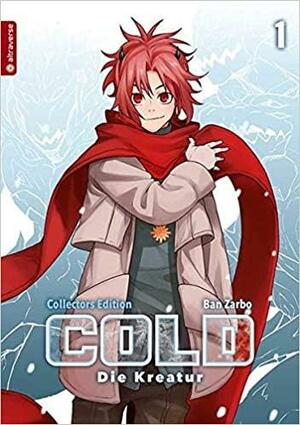 Cold - Die Kreatur (Collectors Edition), Band 1 by Ban Zarbo