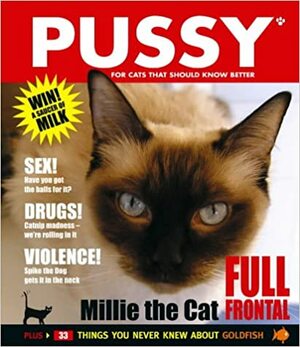 Pussy: For Cats That Should Know Better by Puss De Wuss, Mark Roland, Steven Appleton, Christopher Dawes, Paul Thompson