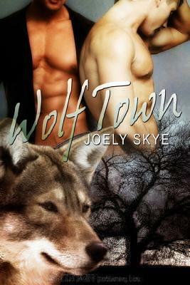 Wolf Town by Joely Skye