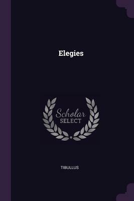 Elegies by Tibullus