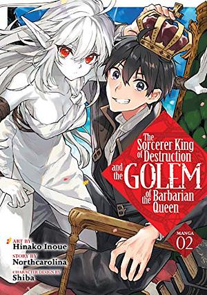 The Sorcerer King of Destruction and the Golem of the Barbarian Queen Vol. 2 by 